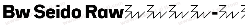 Bw Seido Raw字体下载字体转换